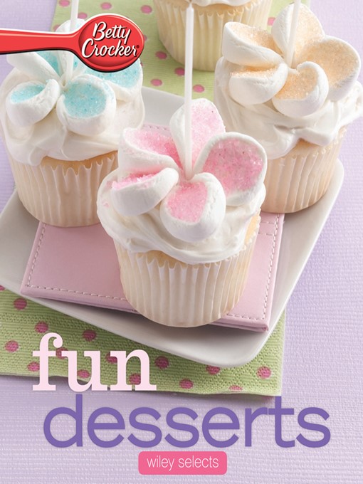 Title details for Betty Crocker Fun Desserts by Betty Crocker - Available